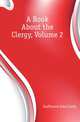 A Book About the Clergy, Volume 2, Jeaffreson John Cordy 