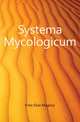 Systema Mycologicum, Fries Elias Magnus 