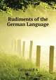 Rudiments of the German Language ..., Cattanio P A 