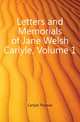 Letters and Memorials of Jane Welsh Carlyle, Volume 1, Carlyle, Thomas, 1795-1881 