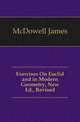 Exercises On Euclid and in Modern Geometry, New Ed., Revised, McDowell James 
