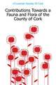Contributions Towards a Fauna and Flora of the County of Cork, #Cuvierian Society Of Cork 