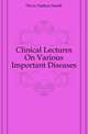 Clinical Lectures On Various Important Diseases, Davis Nathan Smith 
