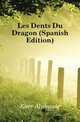 Les Dents Du Dragon (Spanish Edition), Karr Alphonse 