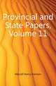 Provincial and State Papers, Volume 11, Metcalf Henry Harrison 