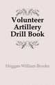 Volunteer Artillery Drill Book, Hoggan William Brooke 