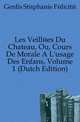 Les Veillees Du Chateau, Ou, Cours De Morale A L'usage Des Enfans, Volume 1 (Dutch Edition), Genlis Stephanie Felicite 