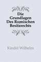 Die Grundlagen Des Roemischen Besitzrechts, Kindel Wilhelm 
