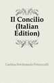 Il Concilio (Italian Edition), Gattina Ferdinando Petruccelli 
