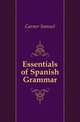 Essentials of Spanish Grammar, Garner Samuel 