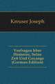 Vorfragen Uber Homeros, Seine Zeit Und Gesaenge (German Edition), Kreuser Joseph 