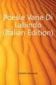 Poesie Varie Di Labindo (Italian Edition), Fantoni Giovanni 