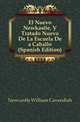 El Nuevo Newkastle, O Tratado Nuevo De La Escuela De a Caballo (Spanish Edition), Newcastle William Cavendish 
