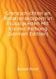 Grenzschichten an Rotationskoerpern in Fluessigkeiten Mit Kleiner Reibung ... (German Edition), Boltze Ernst 