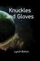 Knuckles and Gloves, Lynch Bohun 