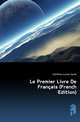 Le Premier Livre De Francais (French Edition), Hotchkiss Louise Sarah 