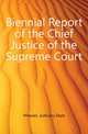 Biennial Report of the Chief Justice of the Supreme Court, #Hawaii. Judiciary Dept 