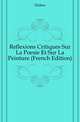 Reflexions Critiques Sur La Poesie Et Sur La Peinture (French Edition), Dubos 