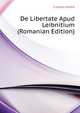 De Libertate Apud Leibnitium ... (Romanian Edition), Cresson Andre 