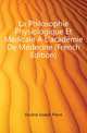 La Philosophie Physiologique Et Medicale A L'academie De Medecine (French Edition), Durand Joseph Pierre 