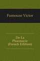 De La Pharmacie (French Edition), Fumouze Victor 