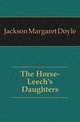 The Horse-Leech's Daughters, Jackson Margaret Doyle 