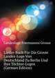 Lieder-Buch Fuer Die Grosse Landes-Loge Von Deutschland Zu Berlin Und Ihre Toechter-Logen (German Edition), Landesloge Freemasons Grosse 