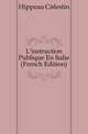 L'instruction Publique En Italie (French Edition), Hippeau Celestin 