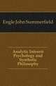 Analytic Interest Psychology and Synthetic Philosophy, Engle John Summerfield 