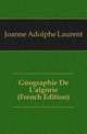 Geographie De L'algerie (French Edition), Joanne Adolphe Laurent 