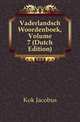 Vaderlandsch Woordenboek, Volume 7 (Dutch Edition), Kok Jacobus 