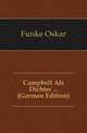 Campbell Als Dichter ... (German Edition), Funke Oskar 