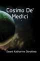 Cosimo De' Medici, Ewart Katharine Dorothea 