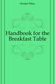 Handbook for the Breakfast Table, Hooper Mary 