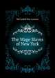 "The Wage Slaves of New York", McCardell Roy Larcom 