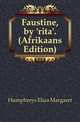 Faustine, by 'rita'. (Afrikaans Edition), Humphreys Eliza Margaret 