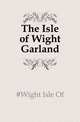 The Isle of Wight Garland, #Wight Isle Of 