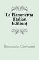 La Fiammettta (Italian Edition), Boccaccio Giovanni 