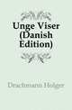 Unge Viser (Danish Edition), Drachmann Holger 