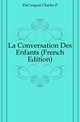 La Conversation Des Enfants (French Edition), DuCroquet Charles P 