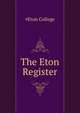 The Eton Register ..., #Eton College 