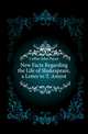 New Facts Regarding the Life of Shakespeare, a Letter to T. Amyot, Collier John Payne 