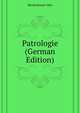 Patrologie (German Edition), Bardenhewer Otto 
