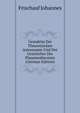 Grundriss Der Theoretischen Astronomie Und Der Geschichte Der Planetentheorien (German Edition), Frischauf Johannes 