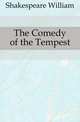 The Comedy of the Tempest, Shakespeare William 