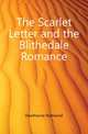 The Scarlet Letter and the Blithedale Romance, Hawthorne Nathaniel 
