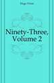 Ninety-Three, Volume 2, Hugo Victor 