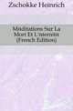 Meditations Sur La Mort Et L'eternite (French Edition), Zschokke Heinrich 