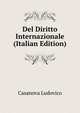 Del Diritto Internazionale ... (Italian Edition), Casanova Ludovico 