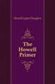 The Howell Primer, Howell Logan Douglass 